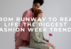 From Runway to Real Life: The Biggest Fashion Week Trends