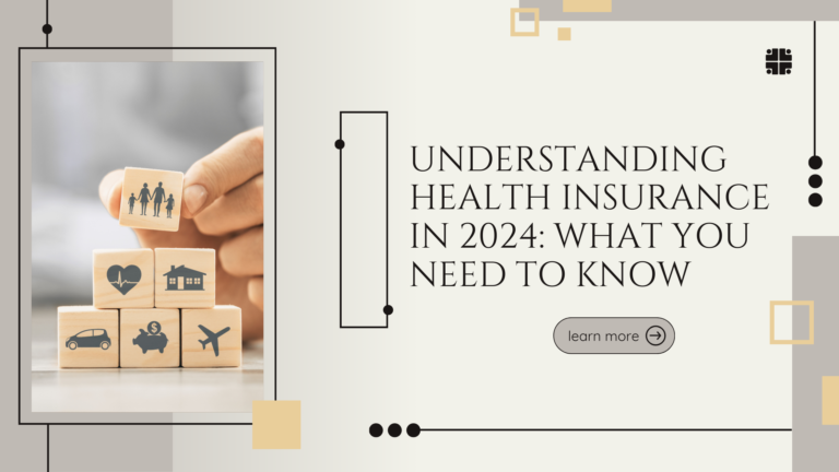 Understanding Health Insurance in 2024: What You Need to Know