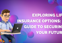 Exploring Life Insurance Options: A Guide to Securing Your Future