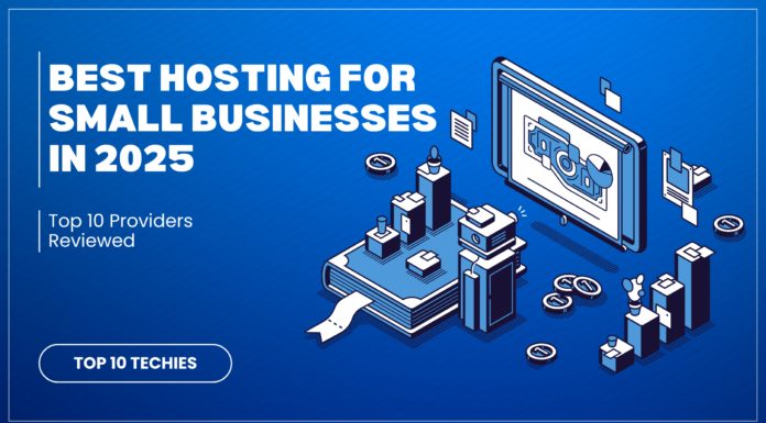 Best Hosting for Small Businesses in 2025: Top 10 Providers Reviewed