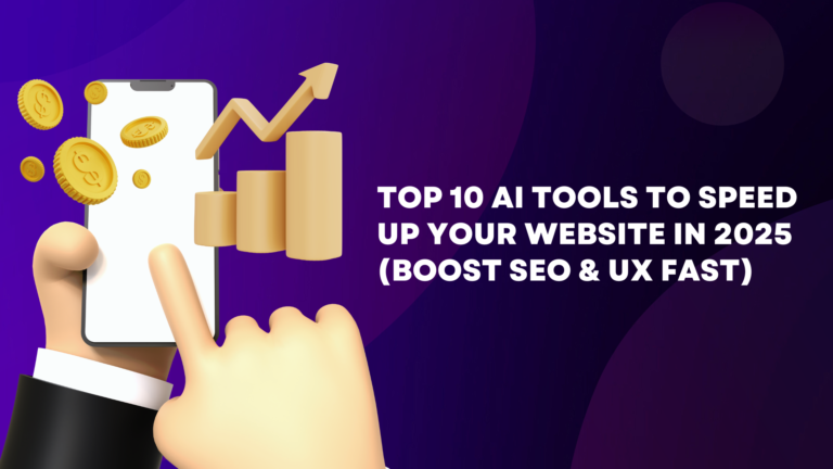 Top 10 AI Tools to Speed Up Your Website in 2025 (Boost SEO & UX Fast)